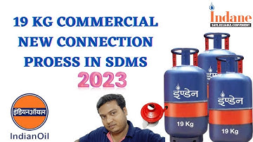 How to do 19 Kg New Connection in SDMS ||Commercial Gas Connection Process in SDMS 2023
