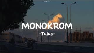 Tulus - Monokrom (lirik lagu)