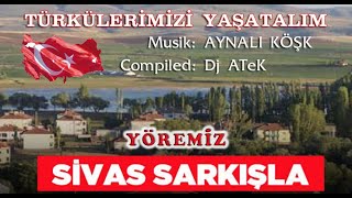 ATeKs Türkülerimizi Yasatalim - Aynali Kösk (Sarikisla/Sivas)