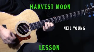 Video thumbnail of "how to play "Harvest Moon" on guitar by Neil Young | acoustic guitar lesson tutorial"