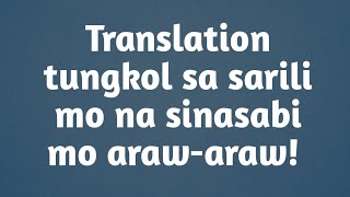 ENGLISH-TAGALOG TRANSLATION ABOUT YOURSELF