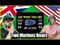 Two Marines React - American vs. British English (50 Differences)