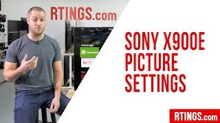 Sony X900E Picture Settings - RTINGS.com