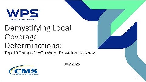 Encore: Demystifying LCDs Top 10 Things MACs Want Providers to Know