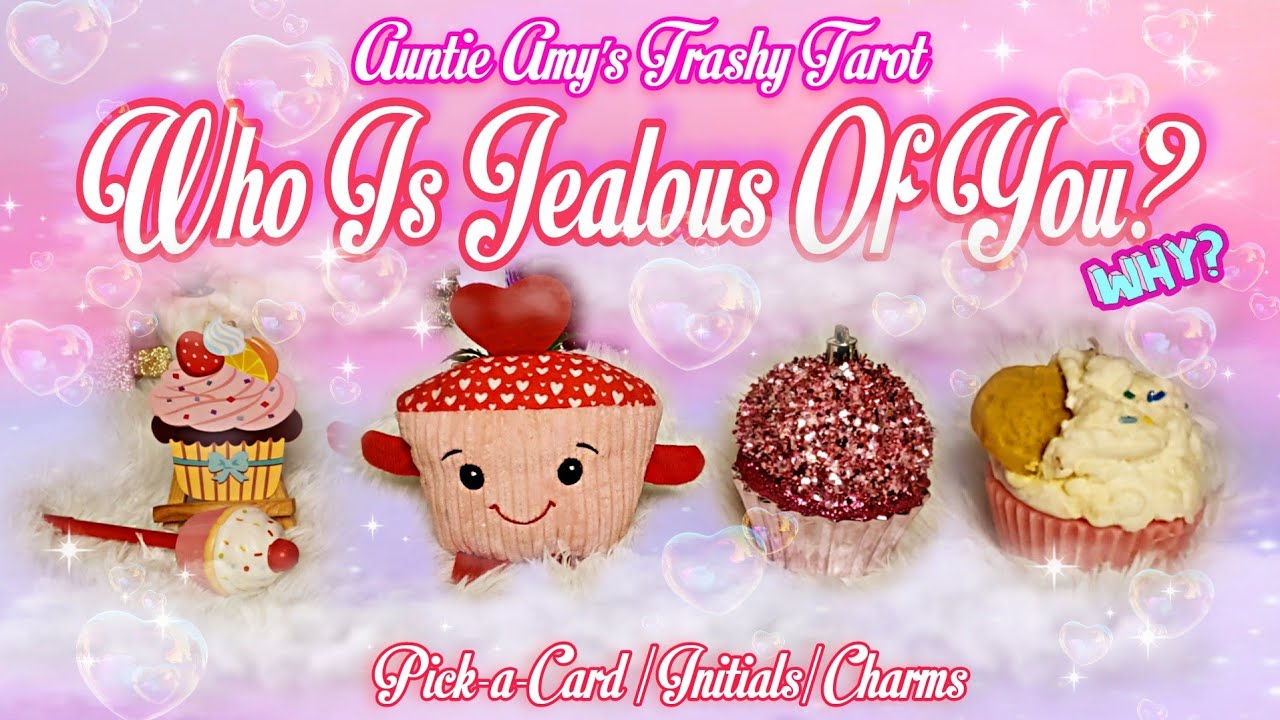 Who is jealous of you?🧁|Pick-A-Card |