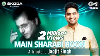 Main Sharabi Hoon (Official Video) Amit Mishra, Bandish | Tips Rewind: A Tribute To Jagjit Singh