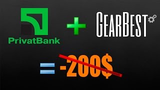 Как я Потерял $200 | Приват Банк vs GearBest Спасибо!(, 2015-12-14T10:41:51.000Z)