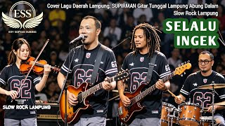 47cover Lagu Daerah Ldanung Supirrman  Selalu Ingek Versi Slow Rock Ldanung