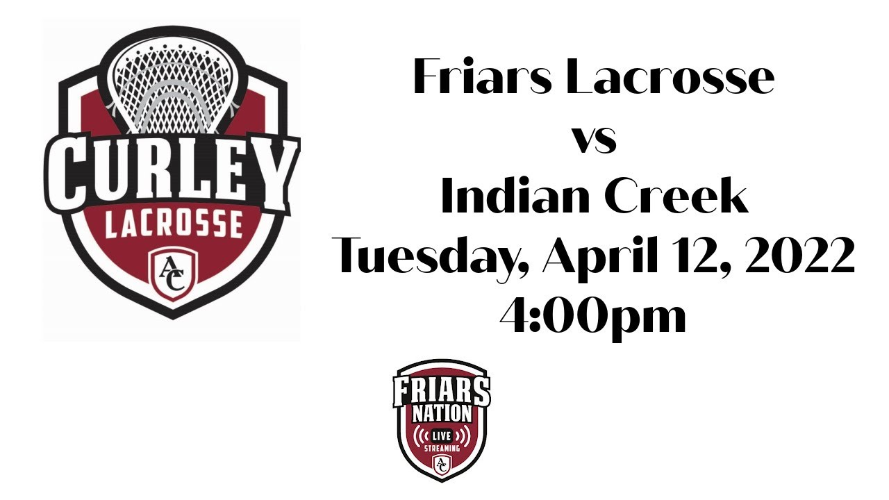 Friars Lacrosse vs Indian Creek YouTube