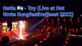 Netta - Toy 🇮🇱 (Live at Het Grote Songfestivalfeest 2022)