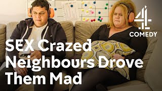 Driven MAD By SEX OBSESSED Nightmare Next Door Neighbours From HELL 😂