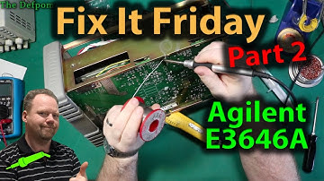 🔴 #470 Fix It Friday - Agilent E3646A Power Supply Repair Part 2 - IT WORKS!