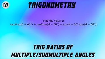 71 | Trigonometry | Trigonometric Ratios Of Multiple And Sub-multiple Angles - Worked Out Problems