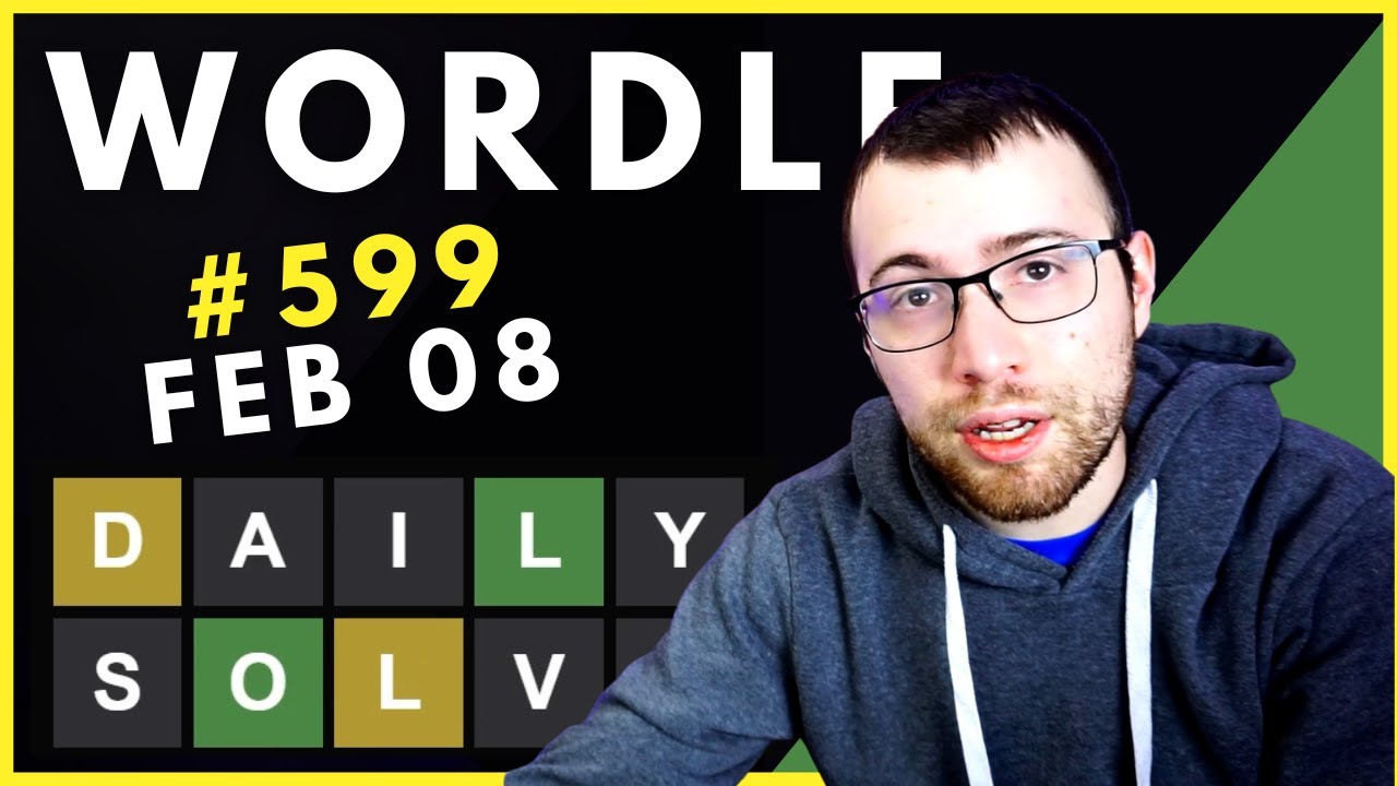Wordle 599 February 8 YouTube