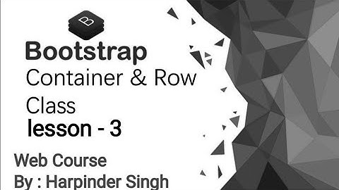 Bootstrap CSS Container & Row Class Tutorial in Hindi