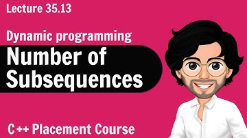 Number of Subsequences - Dynamic Programming | C++ Placement Course | Lecture 35.13