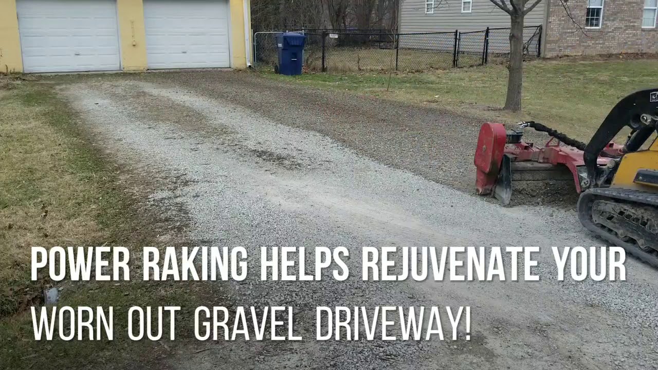 Power Raking(Harley Rake) Helps Improve and Rejuvenate Your Gravel Driveway