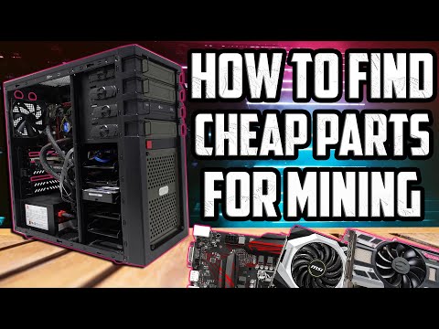 How To Find Cheap Parts For Building A Mining Rig