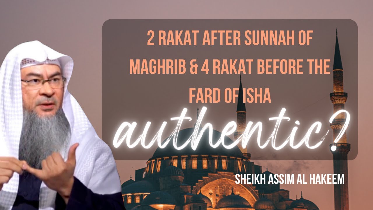 Is It Authentic To Pray 2 Rakat After The Sunnah Of Maghrib 4 Rakat is-it-authentic-to-pray-2-rakat-after-the-sunnah-of-maghrib-4-rakat