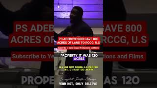 PS ADEBOYE: GOD GAVE 800 ACRES OF LAND TO RCCG, US #yemijohn #yegof #redeem #pastoradeboye ##faith