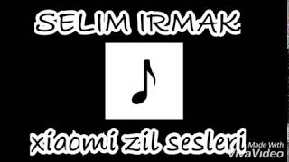 XİAOMİ ZİL SESİ SELİM IRMAK Resimi