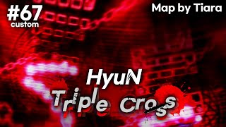 풀 이펙 트리플 크로스가 돌아왔다! 얼불춤 커스텀 HyuN - Triple Cross Map by Tiara