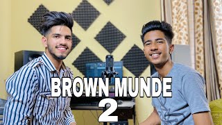 BROWN MUNDE 2 - AP DHILLON | GURINDER GILL | SHINDA KAHLON | GMINXR | ARY B | MOHIT DHALIWAL