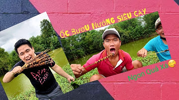 cùng ăn Ốc bươu nướng xiên que xiêu cay Các  bạn  ơi