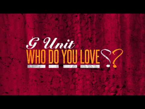 G-Unit (+) Who Do You Love
