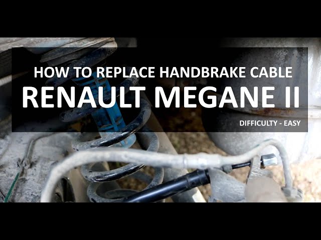 Renault Megane II handbrake cable replacement and adjustment 