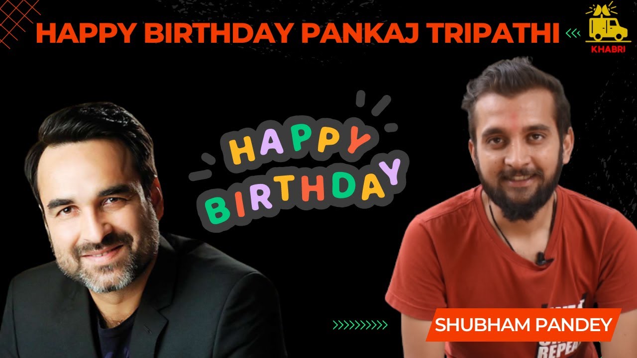 King of MIRZAPUR - Happy Birthday | Pankaj Tripathi | Khabri # ...