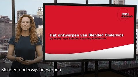 Kennisclip Blended Onderwijs ontwerpen