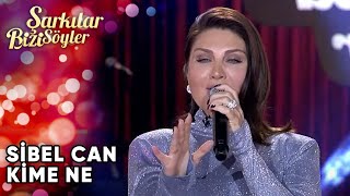 Kime Ne - @SibelCan | Şarkılar Bizi Söyler | Performans Resimi