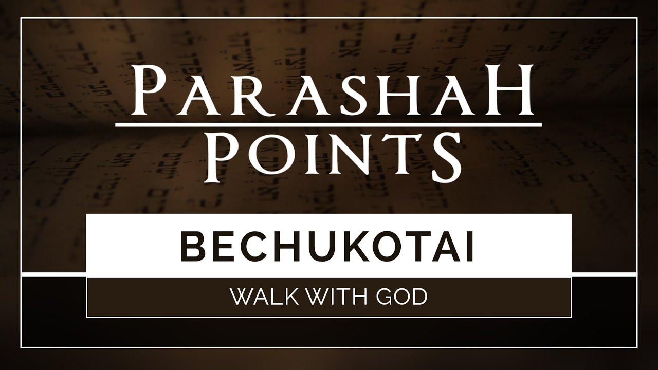 Parashah Points: Bechukotai – Walk with God - 119 Ministries - YouTube