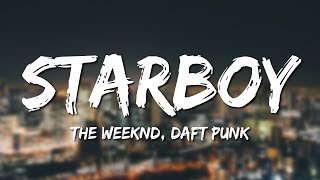 The Weeknd  Starboy (Lyrics) ft. Daft Punk