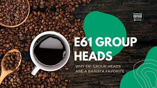 How E61 Group Heads Work: Why E61 Group Heads Are a Barista Favorite
