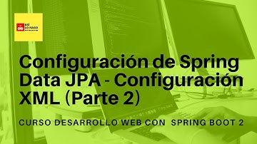 Desarrollo web con Spring Boot 2 & Spring Framework 5 -25/6 Configuración de Spring Data JPA