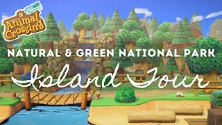 NATURAL & GREEN NATIONAL PARK ISLAND TOUR | Animal Crossing New Horizons