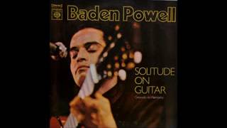 Baden Powell - Solitude On Guitar - 1973 - Full Album