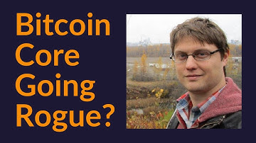 Bitcoin Core Going Rogue?
