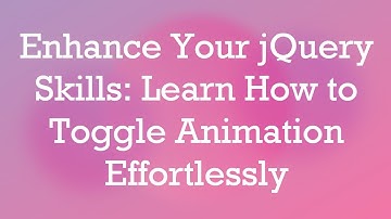 Enhance Your jQuery Skills: Learn How to Toggle Animation Effortlessly