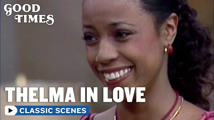 Good Times | Thelma Is So Deeply In Love | The Nor...