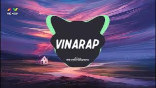 VINARAP JB LONG HHD X MINH TƯỜNG REMIX 1 HOUR VERSION 