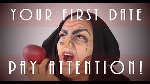 FIRST DATE: what to PAY ATTENTION to...