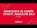 Campeonato de España Infantil Sala Masculino 2026 | FINAL
