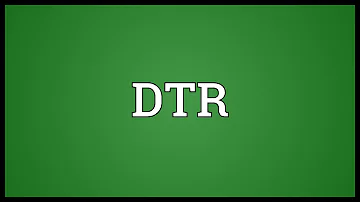 ¿Qué significa DTR?