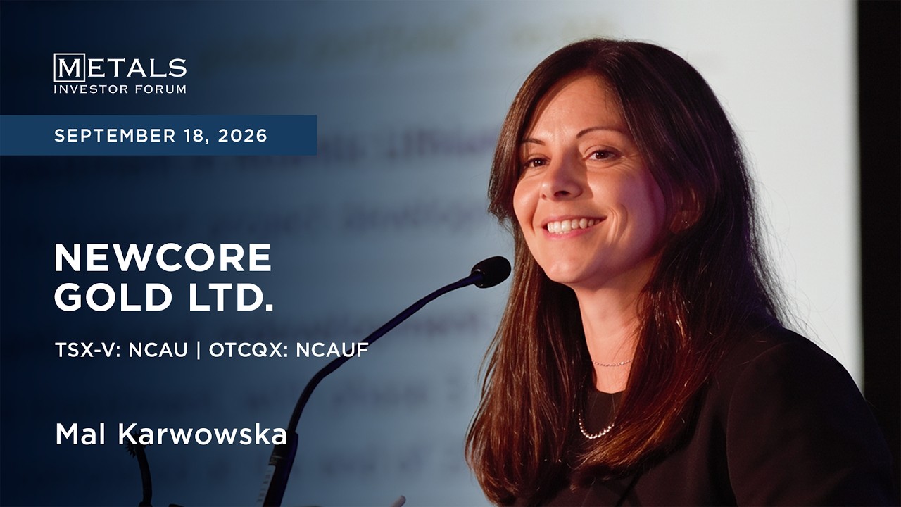 Mal Karwowska of Newcore Gold Ltd. presents at Metals Investor Forum in Vancouver | Sep 2026