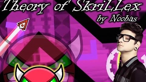 Geometry Dash - [Medium Demon] - Theory of SkriLLex - Noobas