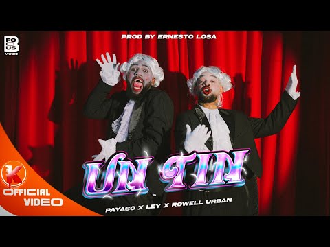 Un Tin🤏🏻 - PAYASO X LEY ❌ ROWELL URBAN ❌ KHALIFA STUDIOS (Vídeo Oficial) #repaton #musica 