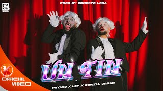 Un Tin🤏🏻 - PAYASO X LEY ❌ ROWELL URBAN ❌ KHALIFA STUDIOS ...